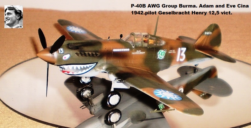 P-40B AWG Group Burma. Adam and Eve Cina 1942.pilot Geselbracht Henry 12,5 vict.