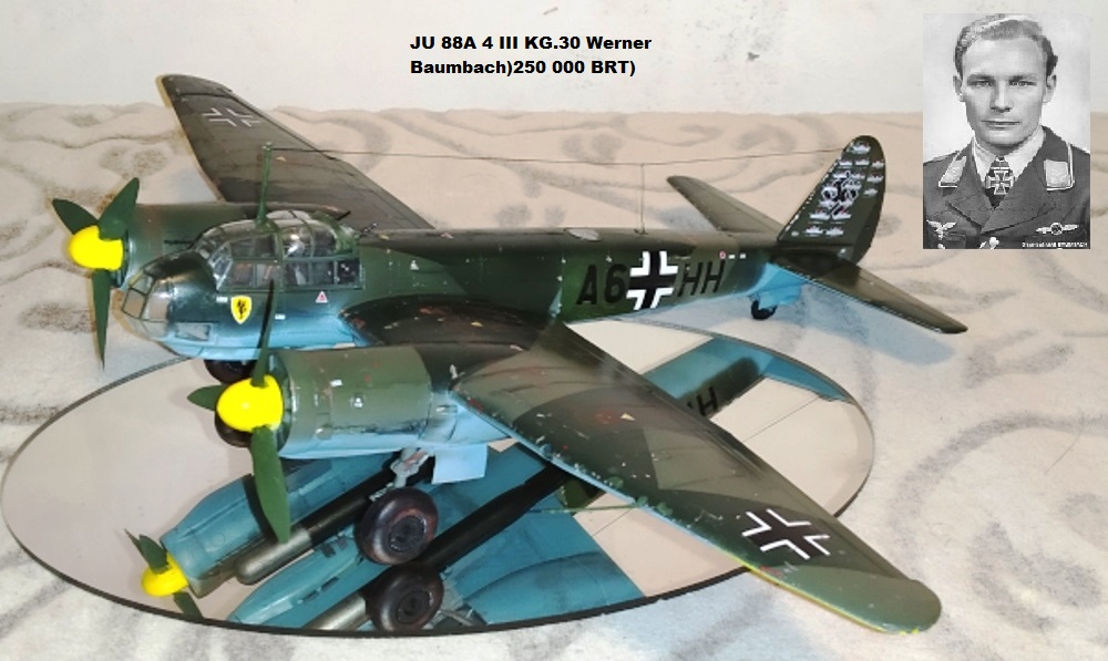 JU 88A 4 III KG.30 Werner Baumbach)250 000 BRT)