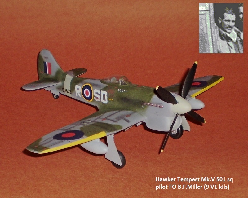 Hawker Tempest Mk.V 501 sq pilot FO B.F.Miller (9 V1 kils)