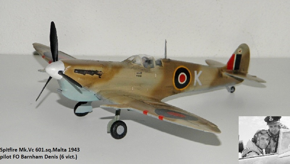 Spitfire Mk.Vc 601.sq.Malta 1943 pilot FO Barnham Denis (6 vict.)