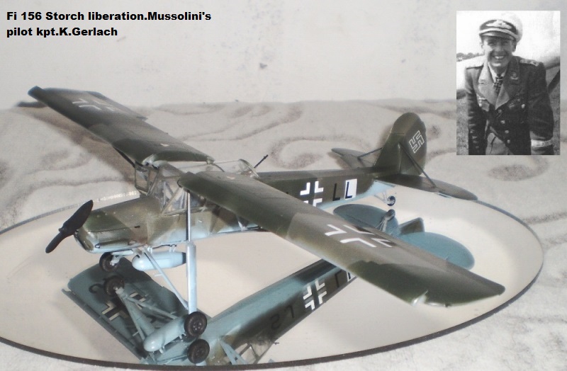 Fi 156 Storch liberation.Mussolini's pilot kpt.K.Gerlach