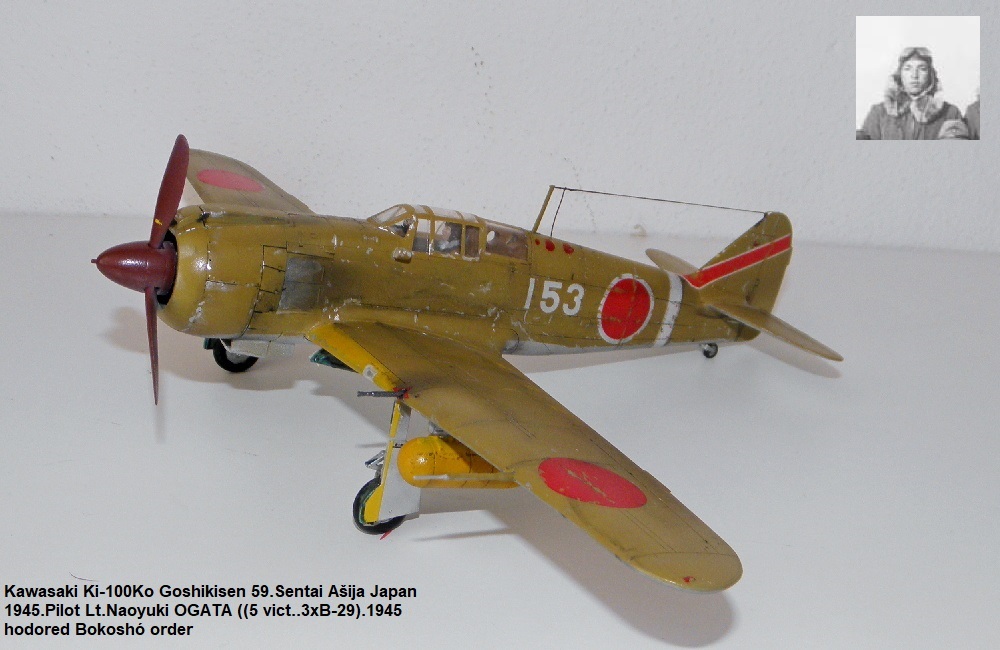 Kawasaki Ki-100Ko Goshikisen 59.Sentai Ašija Japan 1945.Pilot Lt.Naoyuki OGATA ((5 vict..3xB-29).1945 hodored Bokoshó order