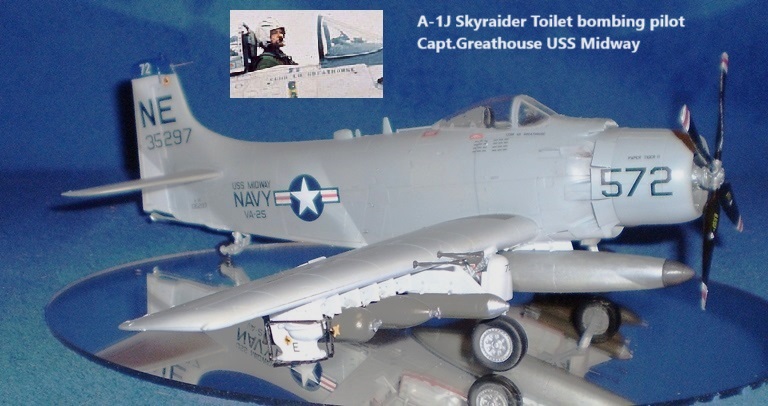 A-1J Skyraider Toilet bombing pilot Capt.Greathouse USS Midway