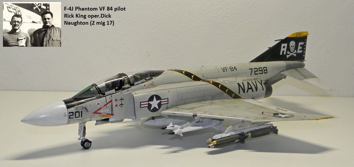 F-4J Phantom VF 84 pilot Rick King oper.Dick Naughton (2 mig 17