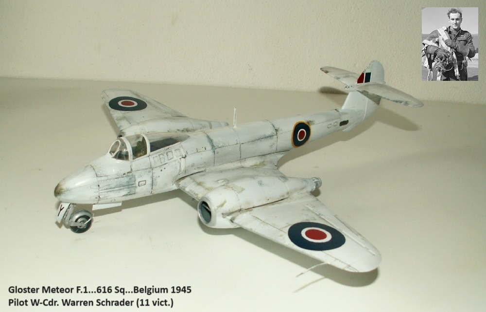 Gloster Meteor F.1...616 Sq...Belgium 1945  Pilot W-Cdr. Warren Schrader (11 vict.)